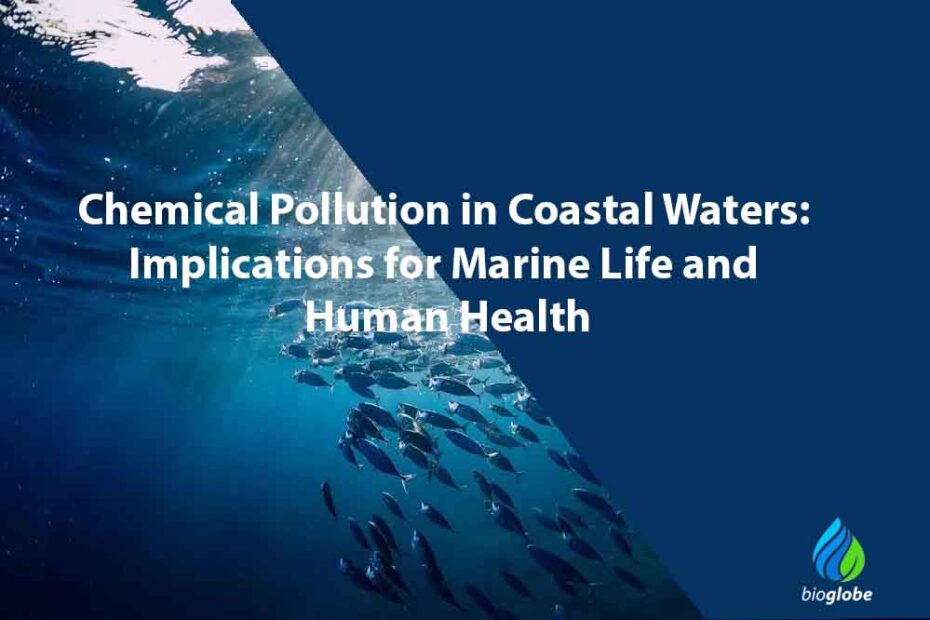 Chemical Pollution in Coastal Waters: Implications for Marine Life and Human Health 1 Chemical Pollution in Coastal Waters Implications for Marine Life and Human Health