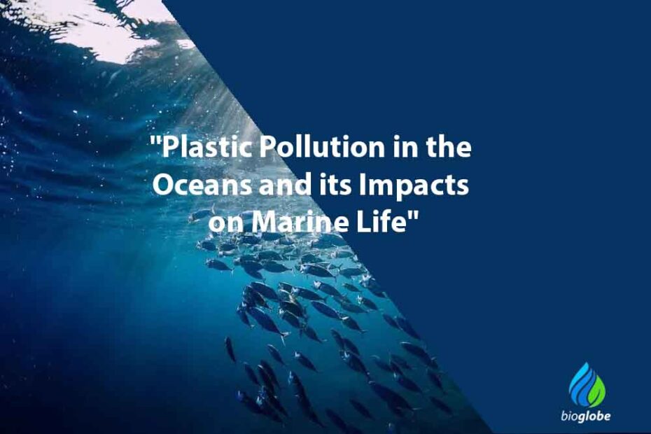 "Plastic Pollution in the Oceans and its Impacts on Marine Life" 1 Plastic Pollution in the Oceans and its Impacts on Marine Life